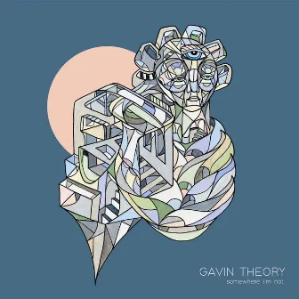 Somewhere I'm Not by Gavin Theory