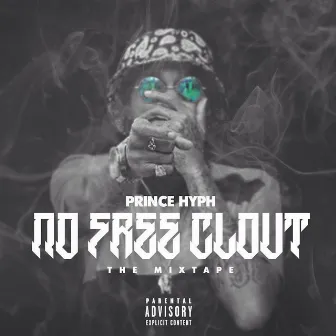 No Free Clout by Prince Hyph