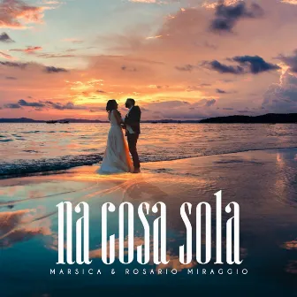 Na cosa sola (feat. Rosario Miraggio) by Marsica