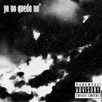 Ya No Queda Na' by Saven808