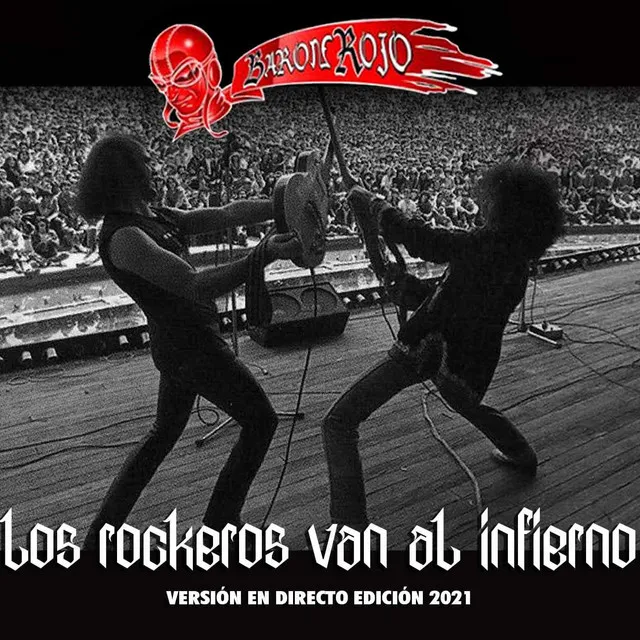 Los Rockeros Van al Infierno (Versión en Directo Edición 2021)