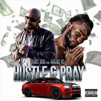 Hustle & Pray by Kurt Dog