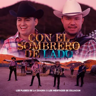 Con El Sombrero De Lado by Los Mentados De Culiacán