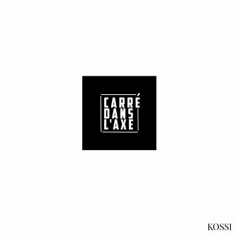 Carré dans l’axe by Kossi