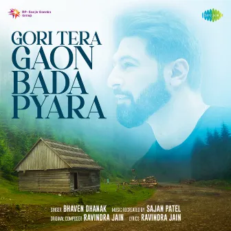 Gori Tera Gaon Bada Pyara by Sajan Patel