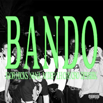 BANDO (feat. N.A.N.A., M'DEP, LH CHUCRO & DESSIIIK) by Igor Hicks