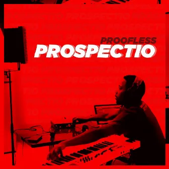 Prospectio by Proofless