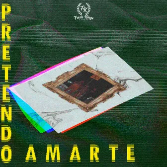 Pretendo Amarte by LOONEY BROWN