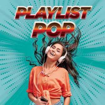 Playlist Pop by Patrick J Avard