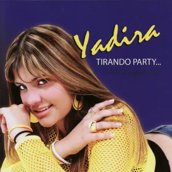 Tirando Party... by Yadira