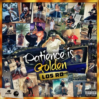 Patience Is Golden by Los Ro