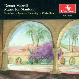 Morrill, D.: Getz Variations / Sea Songs / Salzburg Variations / Chowning / Quartet by Dexter Morrill