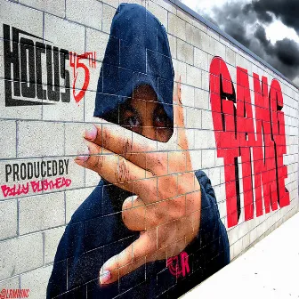 Gang Time by Hocus 45th