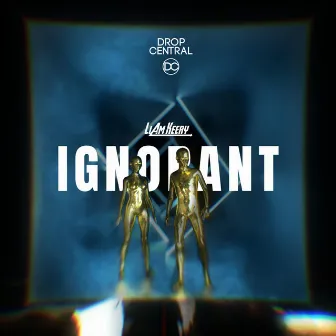 Ignorant by Liam Keery