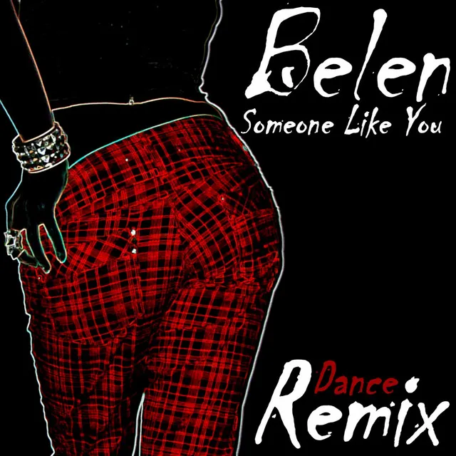 Someone Like You - New Dance Remix Radio Edit