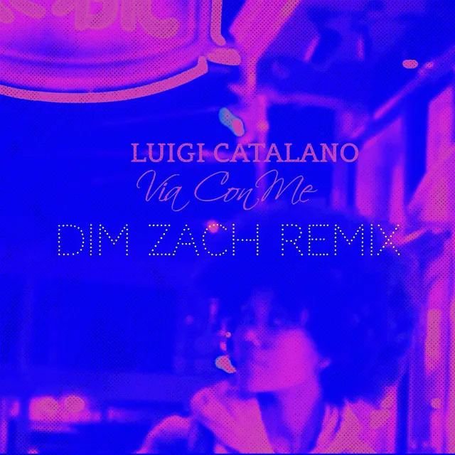 Via Con Me - Dim Zach Remix