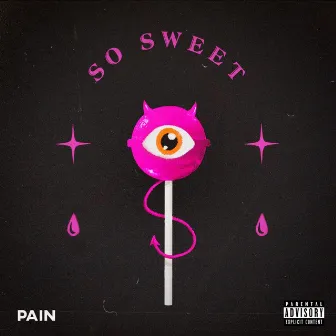 So Sweet by Pain A.K.A Dai Ca P