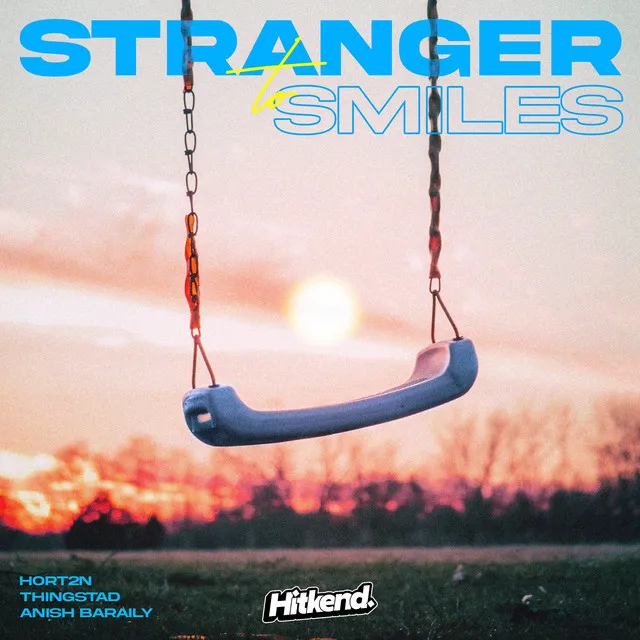 Stranger To Smiles