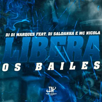 Libera os Bailes by Dj Saldanha