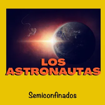 Semiconfinados by Los Astronautas