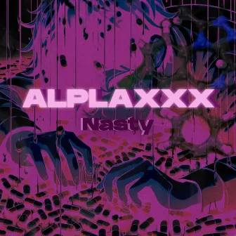 Alplaxxx by Nasty :(