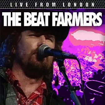 Live From London by The Beat Farmers