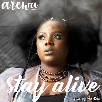 Stay Alive by Funmi Arewa