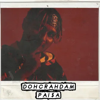 Dohcrahdam Paisa by AK Rain