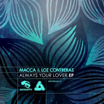 Always Your Lover EP by Loz Contreras