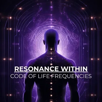 Resonance Within: Aligning with the Code of Life Frequencies by 