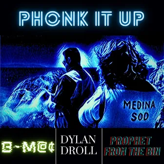 Phonk It Up by B~M@¢