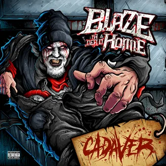 Cadaver by Blaze Ya Dead Homie