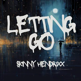 Letting Go by Skinny Hendrixx