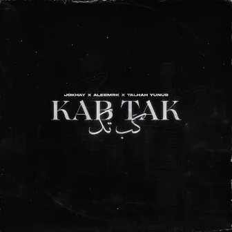 Kab Tak by aleemrk