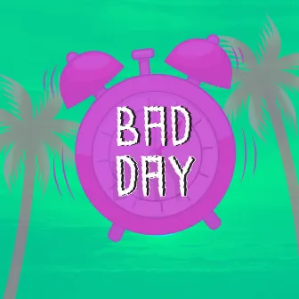 BAD DAY by STRIPE