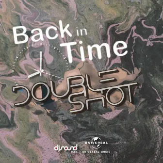 Back In Time by Double Shot