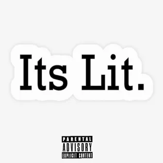 Its Lit by Jahkiem