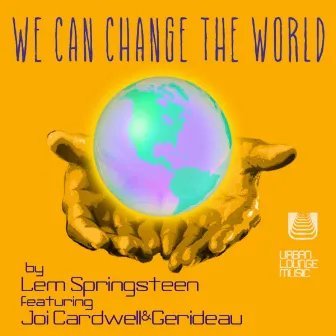 We Can Change the World by Lem Springsteen