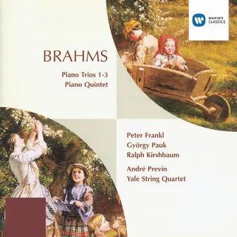 Brahms: Piano Trios Nos. 1 - 3 & Piano Quintet by Yale String Quartet