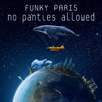 Funky Paris by No Panties Allowed