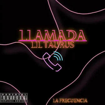 LLAMADA by Lil taurus