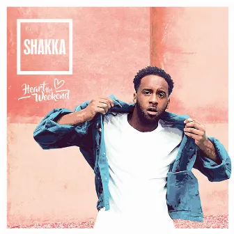 Heart the Weekend by Shakka