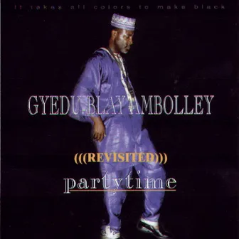 Party Time by Gyedu-Blay Ambolley