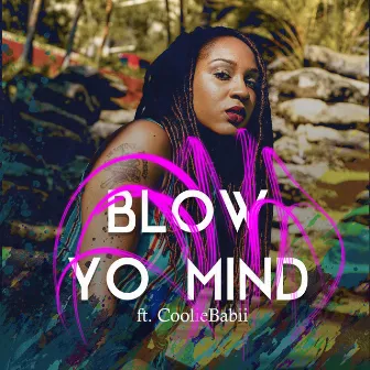 Blow Yo Mind by I Lov3 Mimi