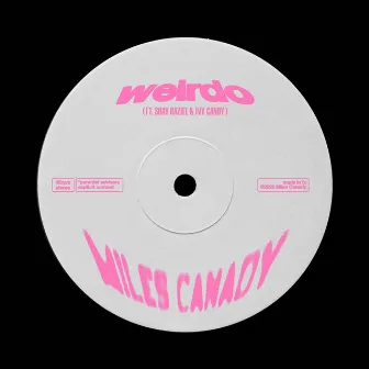 WEIRDO by Miles Canady