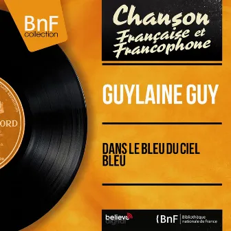 Dans le bleu du ciel bleu (feat. Jean Leccia et son orchestre) [Mono Version] by Guylaine Guy