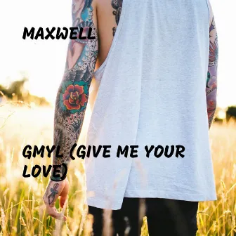 GMYL (Give Me Your Love) by 