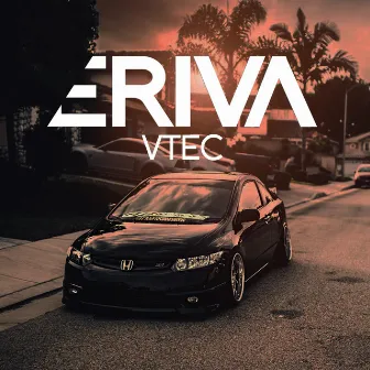 VTEC (Radio Edit) by Eriva