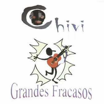 Grandes Fracasos by Chivi