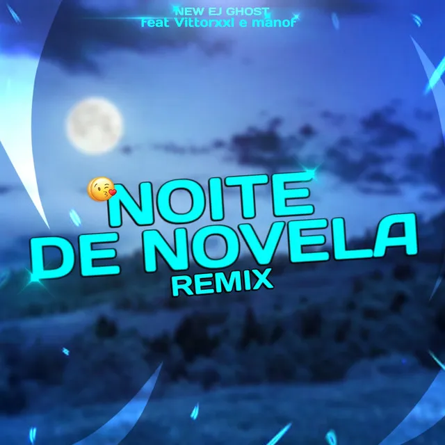 Noite de novela remix